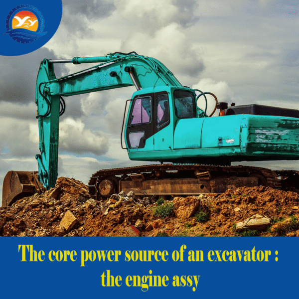 The Core Power Source Of An Excavator The Engine Assy